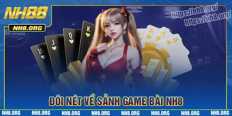 Giới thiệu chung về game bài NH8 Giới thiệu chung về game bài NH8