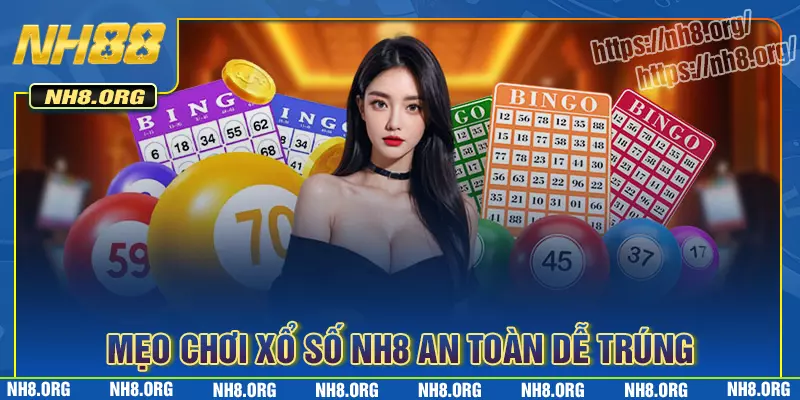 Mẹo hay giúp lô thủ chơi xổ số NH8 thắng lớn Mẹo hay giúp lô thủ chơi xổ số NH8 thắng lớn